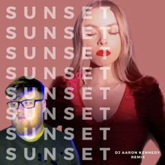 Fya Fox - Sunset (Dj Aaron Kennedy Official Remix)