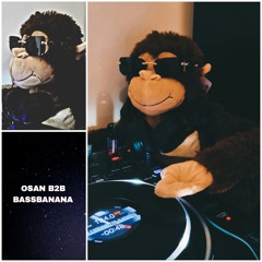 OSAN B2B BASSBANANA -HOMESESSION#1 #GOODVIBES