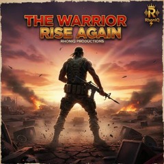 THE WARRIOR RISES AGAIN