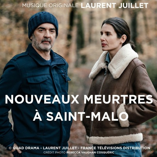 Stream Laurent Juillet Listen to Nouveaux Meurtres à SaintMalo