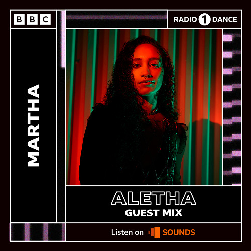 Aletha Guest Mix on BBC Radio 1 for Martha