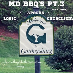 "MD BBQ'S Pt. 3" (Bob's Joint)by Logic, Apecks, and Cataclizm