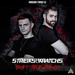 Streiks & Kratchs - DON'T F#CK WITH US [HF93]