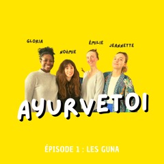 Ayurvetoi - Les Guna - Version Courte