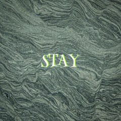 Stay