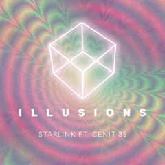 StarLink Feat Cenit85 - Illusions