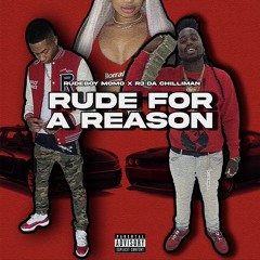 RUDE FOR A REASON FT R3 Da ChilliMan