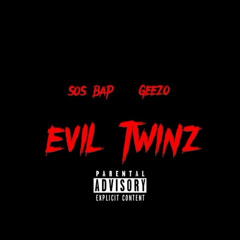 SOS BAP X DR. GEEZO - EVIL TWINZ