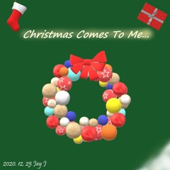 Christmas Comes To Me... (prod. N-SOUL)