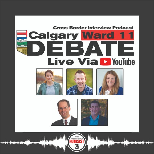 Stream Calgary Ward 11 Debate 2021 by Cross Border Interviews with