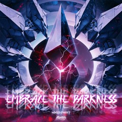 Embrace the Darkness