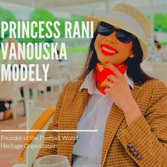 Princess Rani Vanouska T. Modely | Vanessa Modely