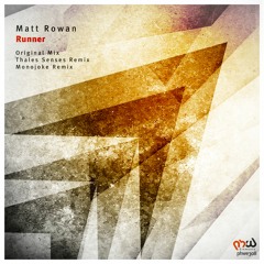 Matt Rowan - Runner (Monojoke Remix)