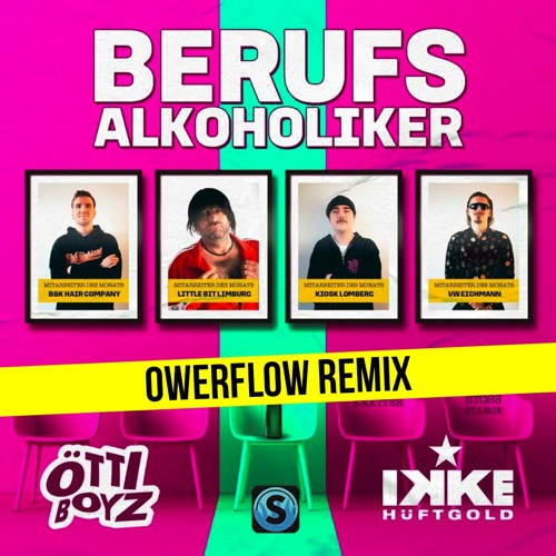 IKKE HÜFTGOLD - BERUFSALKOHOLIKER (OWERFLOW HARDSTYLE REMIX)