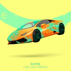 Gavss - Lies (So Fresh) [Extended Mix] 🏎