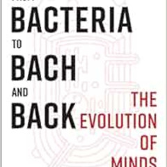 [View] KINDLE 📂 From Bacteria to Bach and Back: The Evolution of Minds by Daniel C.