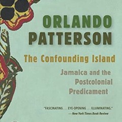 View EBOOK EPUB KINDLE PDF The Confounding Island: Jamaica and the Postcolonial Predi