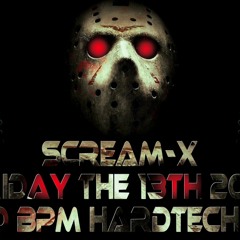 Scream-X - @ Friday The 13th 2021 (180 BPM Hardtechno)