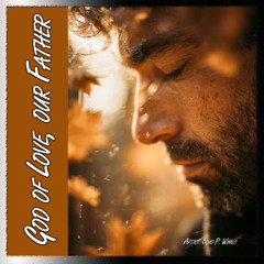 God of Love, our Father