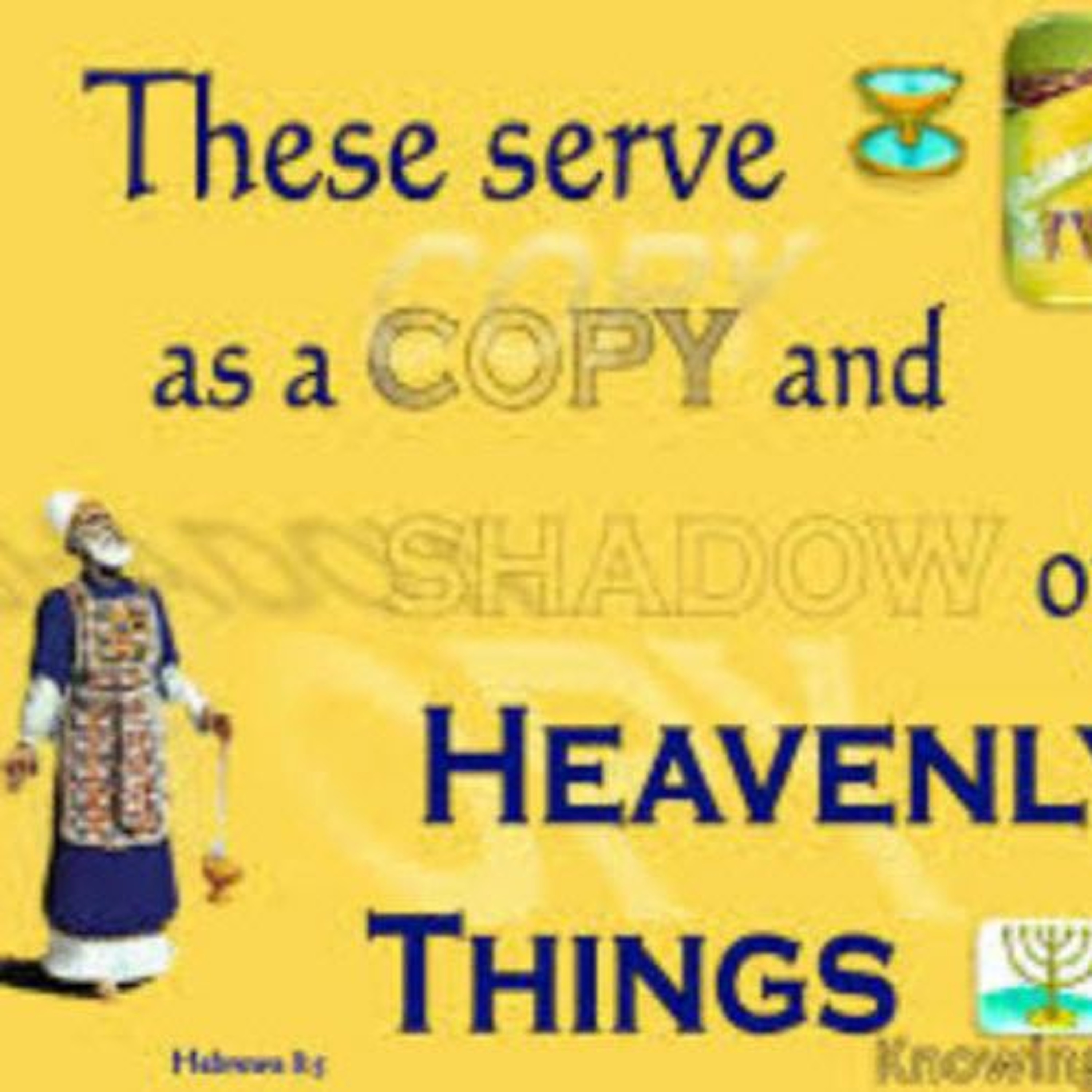 The Tabernacle: Blueprint of Heaven Pt 3 ~ Ascending to the Holy Place episode artwork