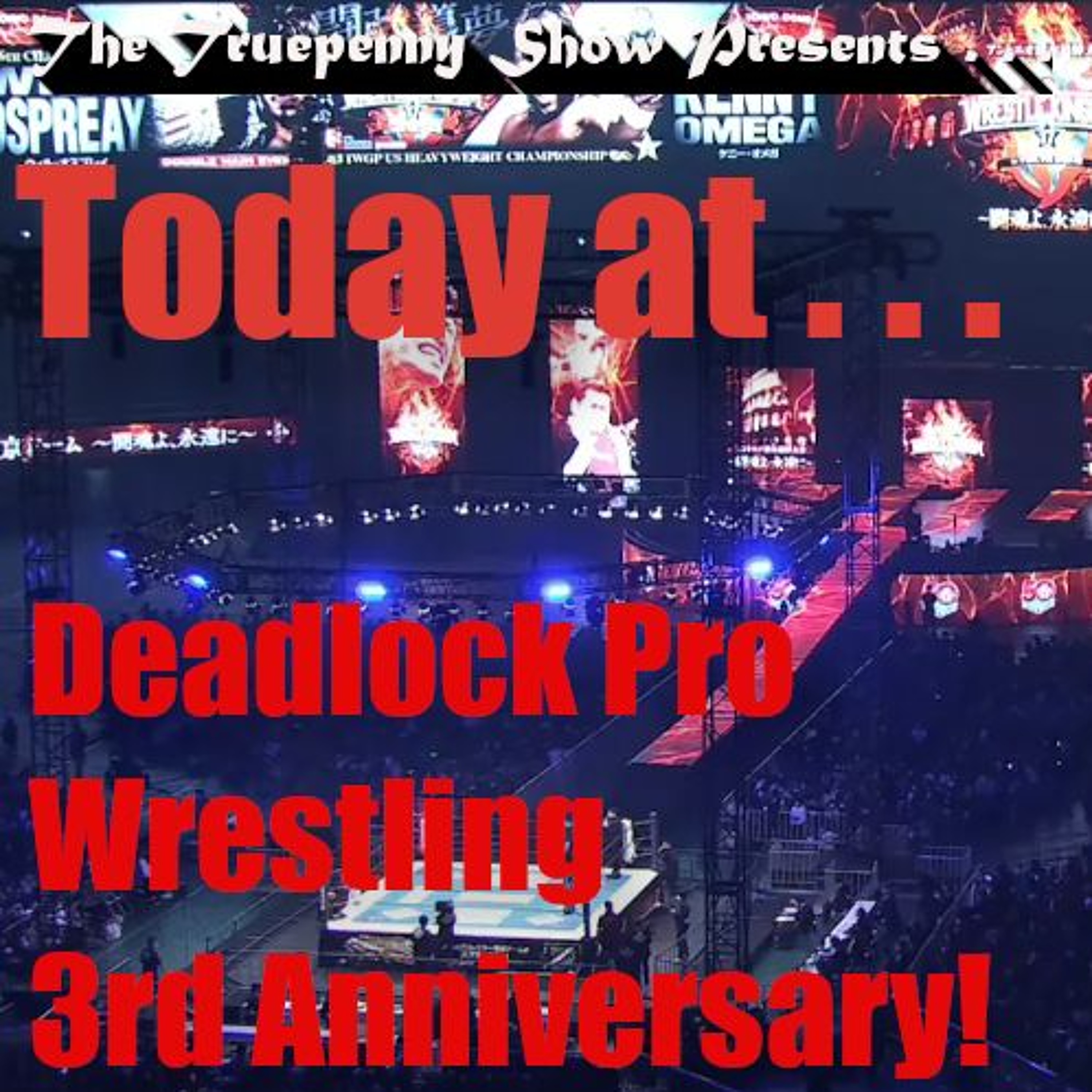 Today At Christmas Deathlock Pro Wrestling 3rd Anniversary episode artwork