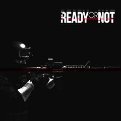 Ready Or Not OST - Port Combat (Cut Soundtrack)