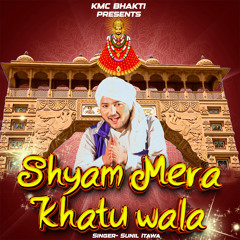Shyam Mera Khatu Wala