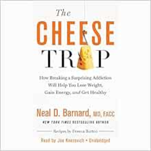 FREE EBOOK 🗂️ The Cheese Trap: How Breaking a Surprising Addiction Will Help You Los