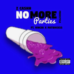 No More Parties Freestyle (ft Vinchi & Pat Buckss)