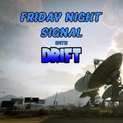 DJ Drift - Friday Night Signal