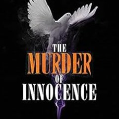 [ACCESS] [EBOOK EPUB KINDLE PDF] The Murder of Innocence: The Truth about Sexual Abuse and the Catho