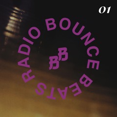 Bounce Beats Radio (Episode 01)