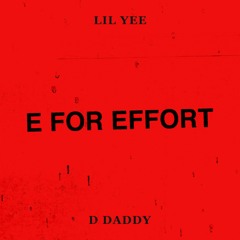 E For Effort (feat. D Daddy)