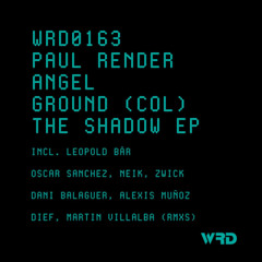 AngelGround (Col), Paul Render - The Shadow (Oscar Sanchez Remix) [WRD0163]
