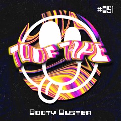 ToofTape #051 - BOOTY-BUSTER