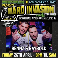 RENNZ & RAYBOLD - LIVE @ Hard Times & Mastaplan presents Hard Invasion