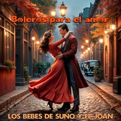 09-Hola de nuevo… mi amor…-Bolero