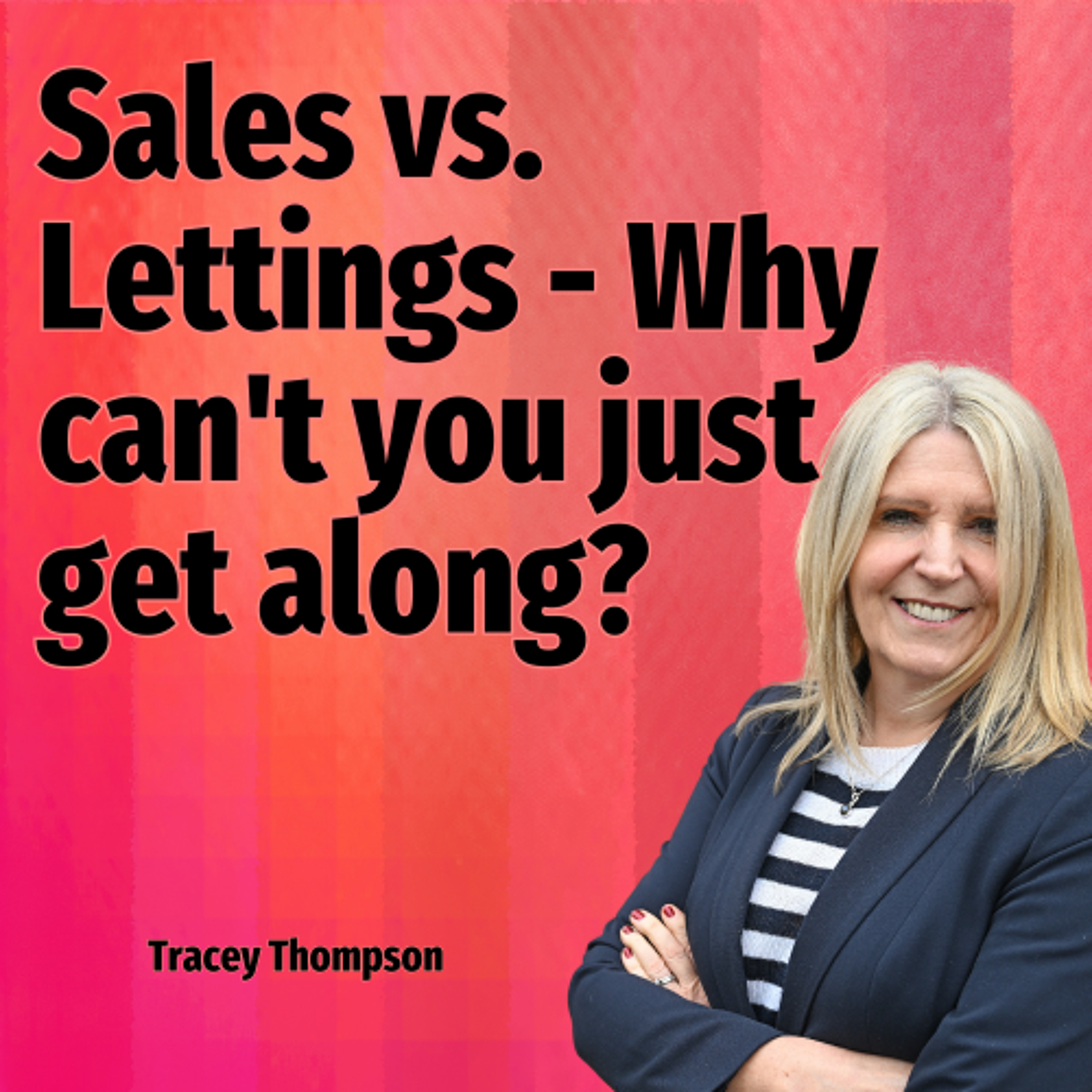 Sales vs. Lettings - Why can't you just get along? - Ep. 2257 episode artwork