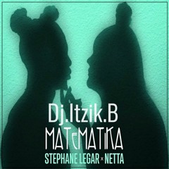 סטפן לגר & נטע - מתמטיקה[Remix Dj.Itzik.B]