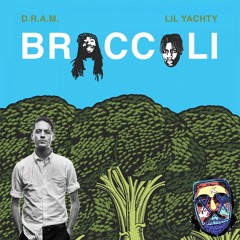 Broccoli [Dram Ft Lil Yachty] X I Mean It [G Eazy Ft Remo] REMIX
