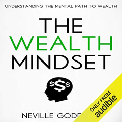 Read EBOOK 📬 The Wealth Mindset: Understanding the Mental Path to Wealth by  Neville