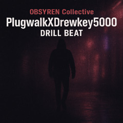 plugwalkxdrewkey5000 - Obsyren (trap/Drill beat - FREE DOWNLOAD)