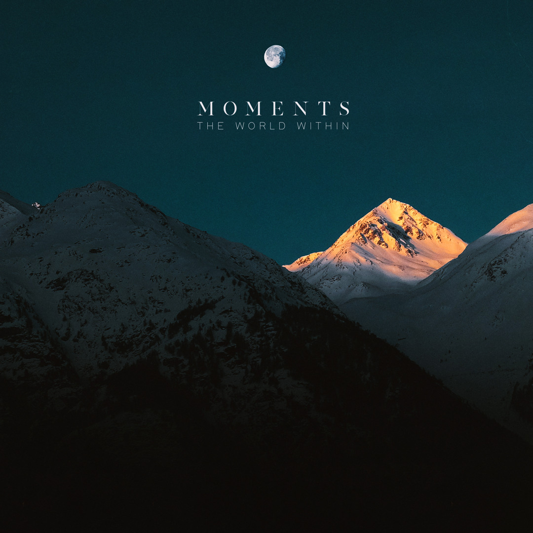Stream Moments | Listen to The World Within playlist online for free on ...
