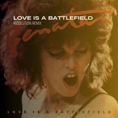 Absolution Love Is A Battlefield (Remix)