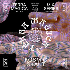 TERRA MAGICA #001 Mix Series – Kosmic Skaut
