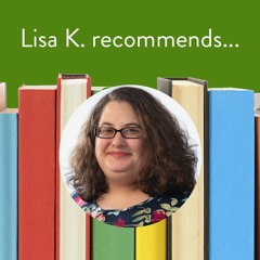 Lisa K. Recommends