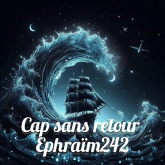 Cap sans retour – Ephraïm242