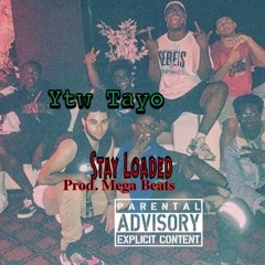 Stay Loaded (Prod. Mega Beats)