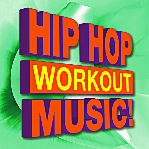 Stream Workout Music | Listen to Hip Hop Workout Music! playlist online ...