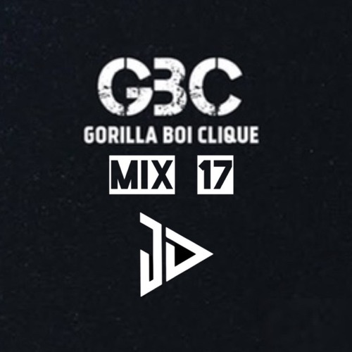 GBC 17 Mix - Joey Daye's Bungerz